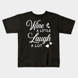 Wine A Little Laugh A Lot Kids T-Shirt